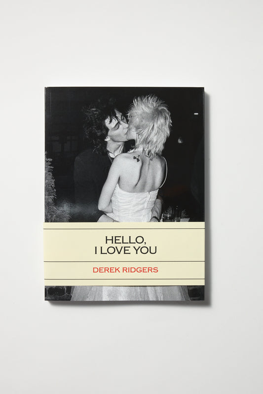HELLO, I LOVE YOU. DEREK RIDGERS
