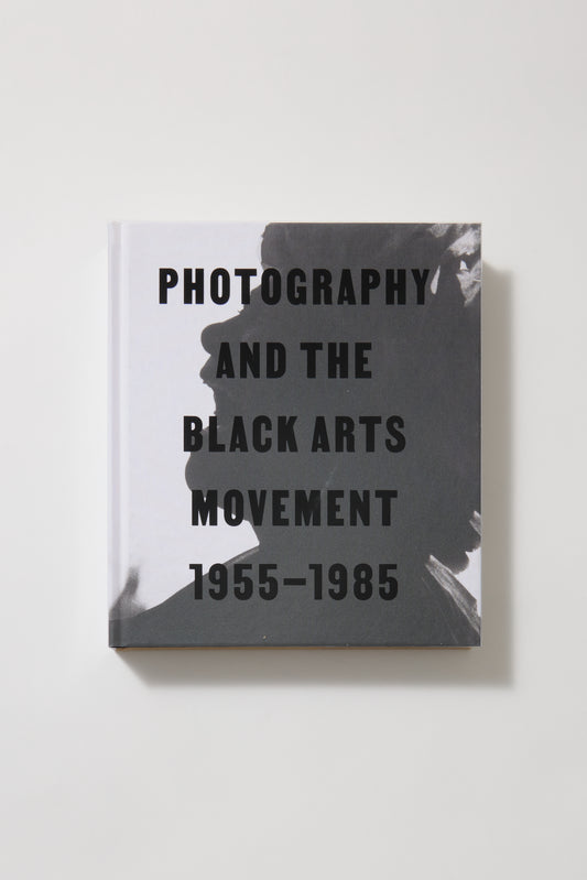 Photography and the Black Arts Movement, 1955-1985