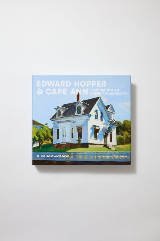 Edward Hopper & Cape Ann: Illuminating an American Landscape