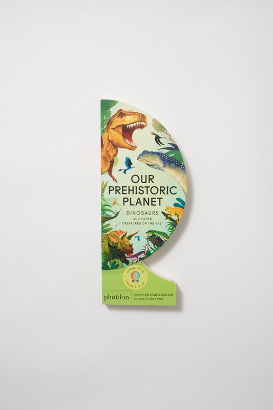 Our Prehistoric Planet: Dinosaurs and Other Creatures of the Past