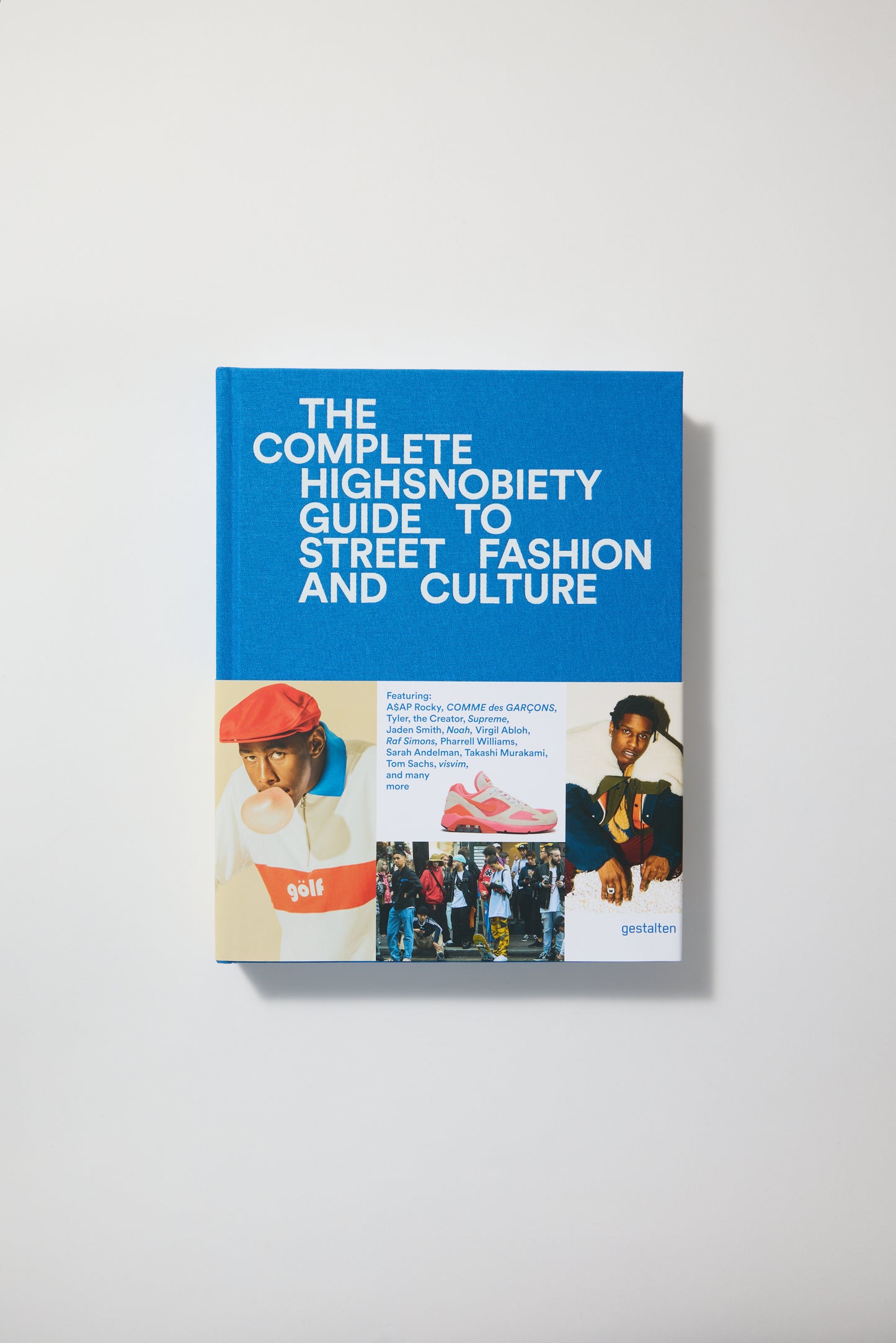 The Incomplete: Highsnobiety Guide to Street Fashion and Culture