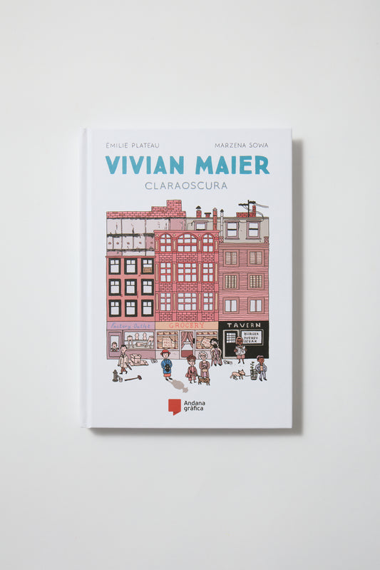 Vivian Maier. Clara Oscura