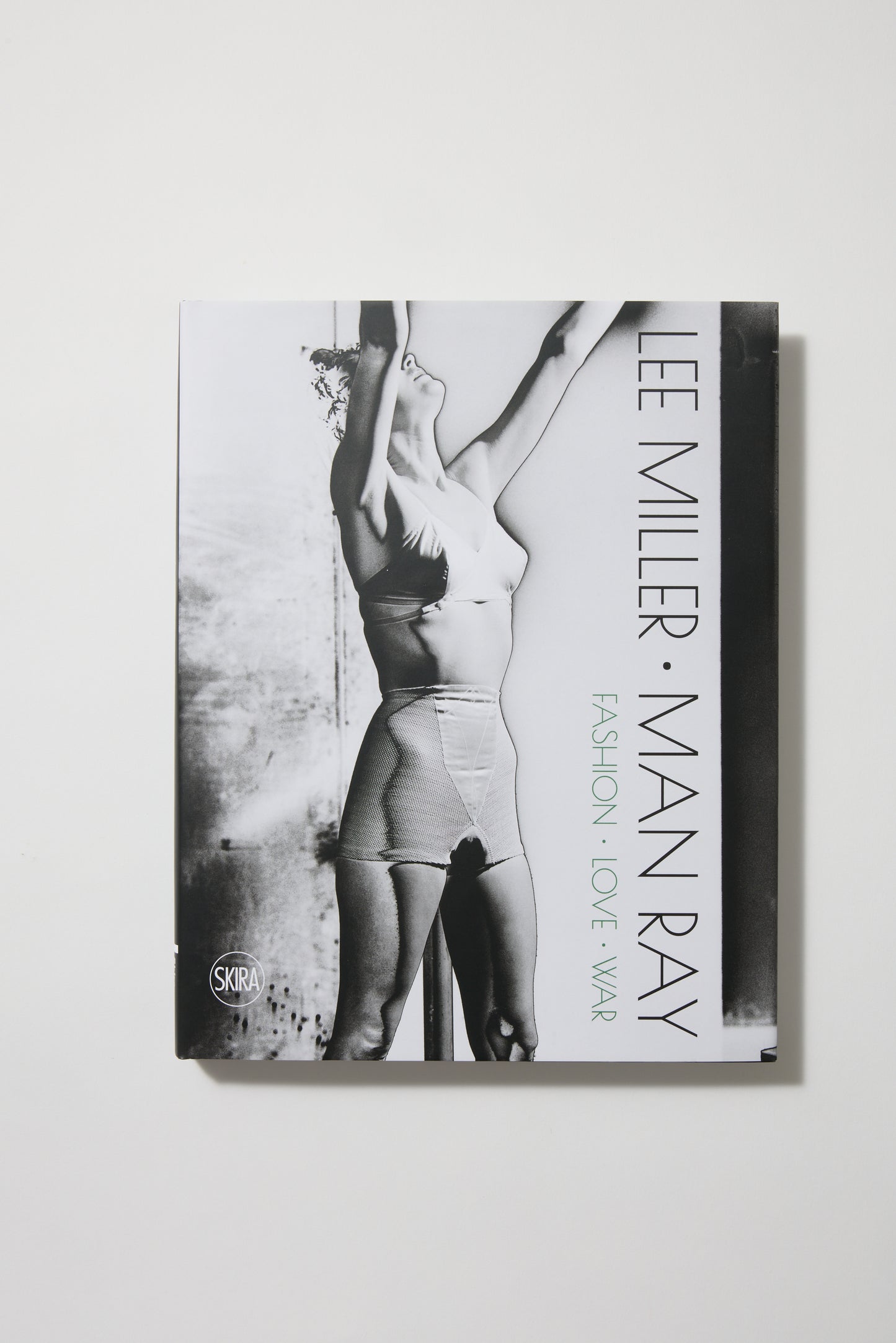 Lee Miller & Man Ray: Fashion - Love - War